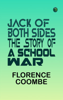 Jack of Both Sides: The Story of a School War(Paperback, Florence Coombe)