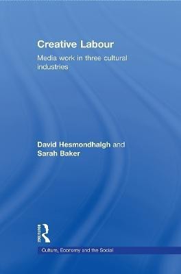 Creative Labour(English, Paperback, Hesmondhalgh David)