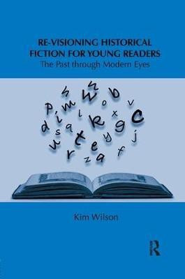 Re-visioning Historical Fiction for Young Readers(English, Paperback, Wilson Kim)