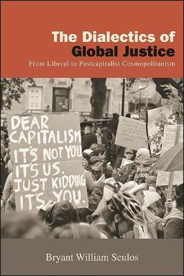 The Dialectics of Global Justice(English, Hardcover, Sculos Bryant William)