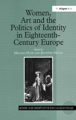 Women, Art and the Politics of Identity in Eighteenth-Century Europe(English, Electronic book text, unknown)