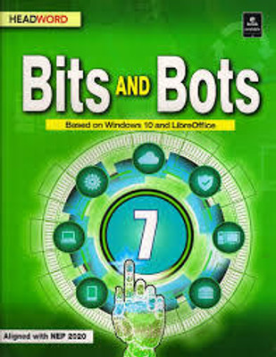 HEADWORD, Bits And Bots Class - 7 (Based On Windows 10 And LibreOffice)(Paperback, HEADWORD)