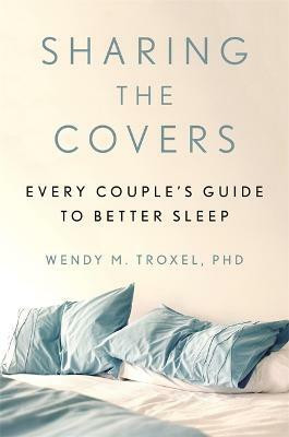 Sharing the Covers(English, Hardcover, Troxel PhD Wendy M.)