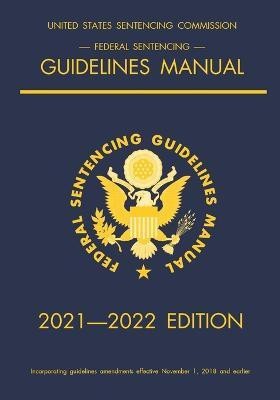 Federal Sentencing Guidelines Manual; 2021-2022 Edition(English, Paperback, Michigan Legal Publishing Ltd)