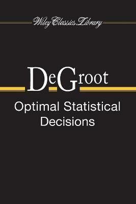 Optimal Statistical Decisions(English, Paperback, DeGroot Morris H.)