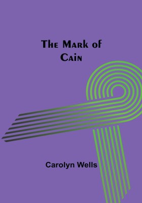 The Mark of Cain(English, Paperback, Wells Carolyn)