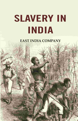 Slavery in India: East India Company [Hardcover](Hardcover, Anonymous)