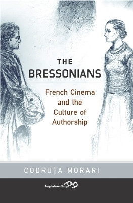 The Bressonians(English, Electronic book text, Morari Codruta)