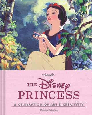 Disney Princess: A Celebration of Art and Creativity(English, Hardcover, Solomon Charles)