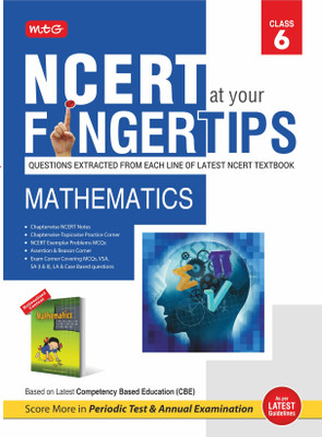 MTG NCERT at your Fingertips Class 6 Mathematics - Chapterwise Topicwise Practice Corner, NCERT Notes & Exemplar Problems MCQs, Assertion & Reason | Based on Latest CBE Pattern(Paperback, MTG Editorial Board)