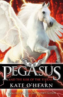Pegasus and the Rise of the Titans(English, Paperback, O'Hearn Kate)