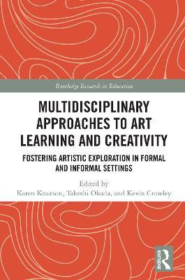 Multidisciplinary Approaches to Art Learning and Creativity(English, Paperback, unknown)