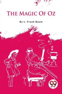 The Magic of Oz(English, Paperback, Baum L. Frank)