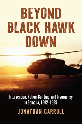 Beyond Black Hawk Down(English, Hardcover, Carroll Jonathan)