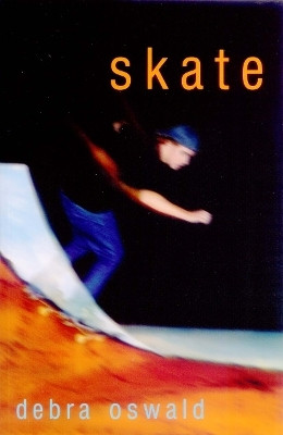 Skate(English, Paperback, Oswald Debra)