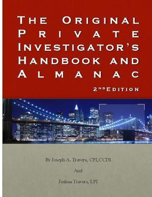 The Original Private Investigator's Handbook and Almanac 2nd Edition(English, Paperback, Travers Joseph)