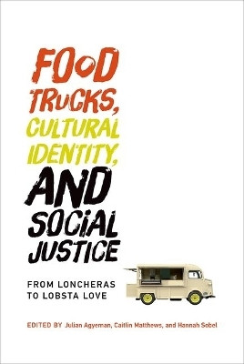Food Trucks, Cultural Identity, and Social Justice(English, Hardcover, unknown)