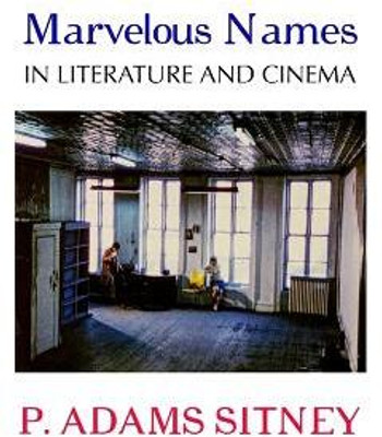 Marvelous Names in Literature and Cinema(English, Paperback, Sitney P Adams)