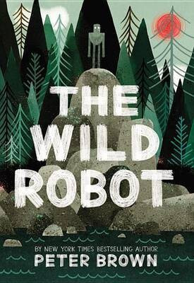 The Wild Robot(English, Electronic book text, Lecturer in Classics Brown Peter)