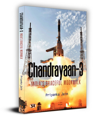 Chandrayaan-3: India’S Graceful Moonwalk(Hardcover, Priyanka Jain)