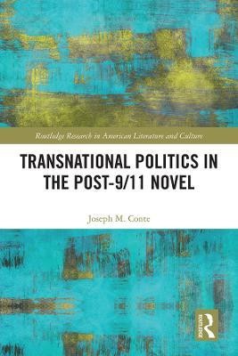 Transnational Politics in the Post-9/11 Novel(English, Hardcover, Conte Joseph)