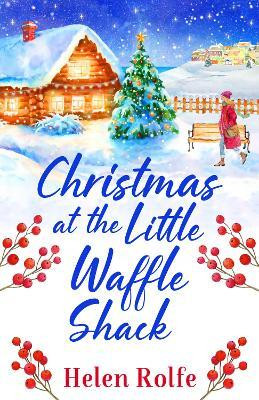 Christmas at the Little Waffle Shack(English, Paperback, Rolfe Helen)