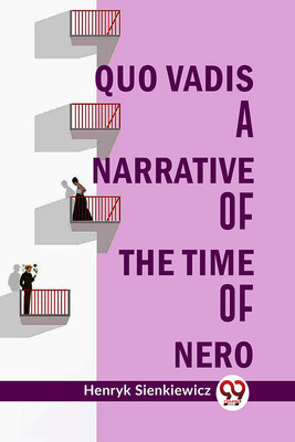 Quo Vadis A Narrative Of The Time Of Nero(Paperback, Henryk Sienkiewicz)