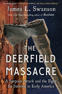 The Deerfield Massacre(English, Paperback, Swanson James L.)