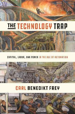 The Technology Trap(English, Hardcover, Frey Carl Benedikt)