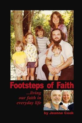 Footsteps Of Faith...living our faith in everyday life.(English, Paperback, Cook Jeanne)