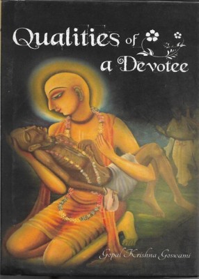 Qualties Of A Devotee  - Qualties Of A Devotee by Gopal Krishna Goswami(English, Paperback, Gopal Krishna Goswami)