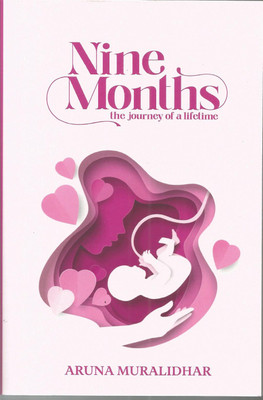 Nine Months - the Journey of a Lifetime(English, Paperback, Muralidhar Aruna)