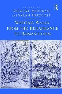 Writing Wales, from the Renaissance to Romanticism(English, Paperback, Mottram Stewart)