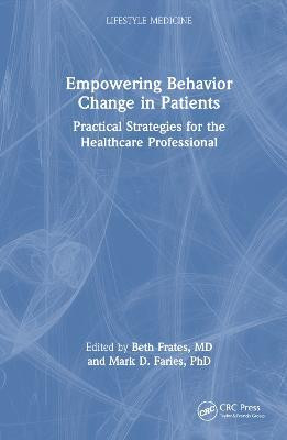 Empowering Behavior Change in Patients(English, Hardcover, unknown)