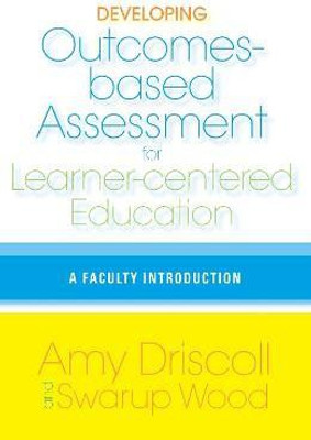 Developing Outcomes-Based Assessment for Learner-Centered Education(English, Hardcover, Driscoll Amy)