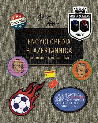 Men in Blazers Present Encyclopedia Blazertannica(English, Hardcover, Bennett Roger)