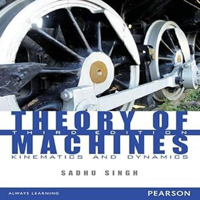 Theory of Machines: Kinematics and Dynamics ( USED - GOOD )(Paperback, SADHU SINGH)