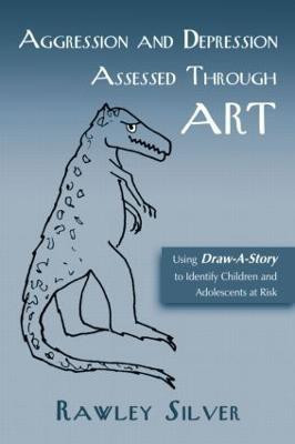 Aggression and Depression Assessed Through Art(English, Paperback, Silver Rawley)