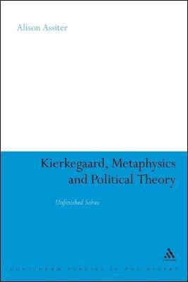 Kierkegaard, Metaphysics and Political Theory(English, Electronic book text, Assiter Alison Professor)