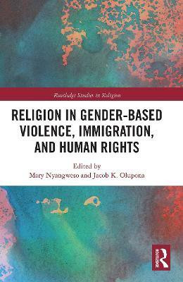 Religion in Gender-Based Violence, Immigration, and Human Rights(English, Paperback, unknown)