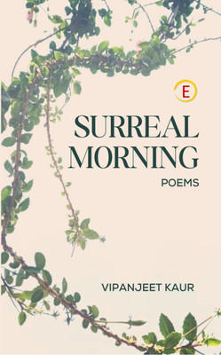 Surreal Morning: Poems(Paperback, Vipanjeet Kaur)