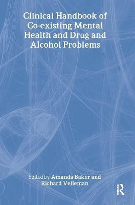Clinical Handbook of Co-existing Mental Health and Drug and Alcohol Problems(English, Hardcover, unknown)