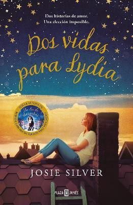 Dos vidas para Lydia / The Two Lives of Lydia Bird(Spanish, Paperback, Silver Josie)