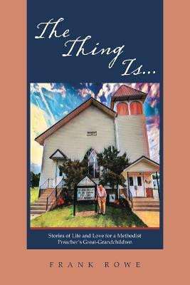 The Thing Is...(English, Paperback, Rowe Frank)