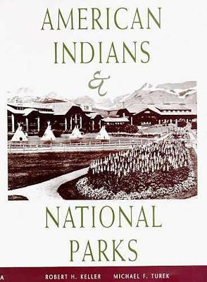 American Indians and National Parks(English, Paperback, Keller Robert H.)