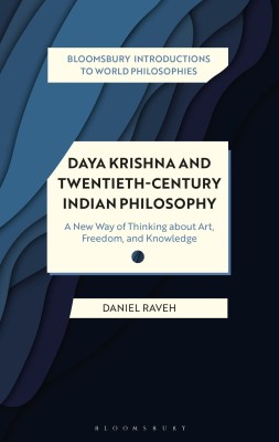 Daya Krishna and Twentieth-Century Indian Philosophy(English, Hardcover, Raveh Daniel Dr)