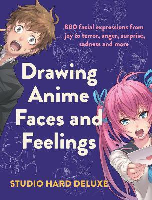 Drawing Anime Faces and Feelings(English, Paperback, unknown)