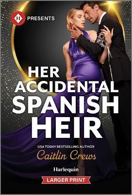 Her Accidental Spanish Heir(English, Paperback, Crews Caitlin)