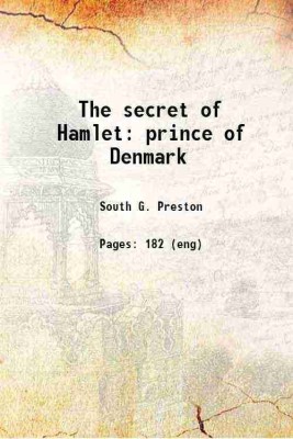 The secret of Hamlet prince of Denmark 1897 [Hardcover](Hardcover, South G. Preston)