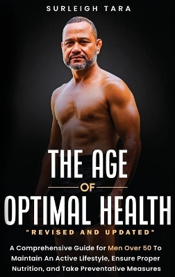 The Age of Optimal Health(English, Hardcover, Tara Surleigh)
